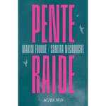 PENTE RAIDE, Fouqué Marin