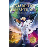 GARDIENS DES CITES PERDUES TOME 8.5 : LE LIVRE DES SECRETS, Messenger Shannon