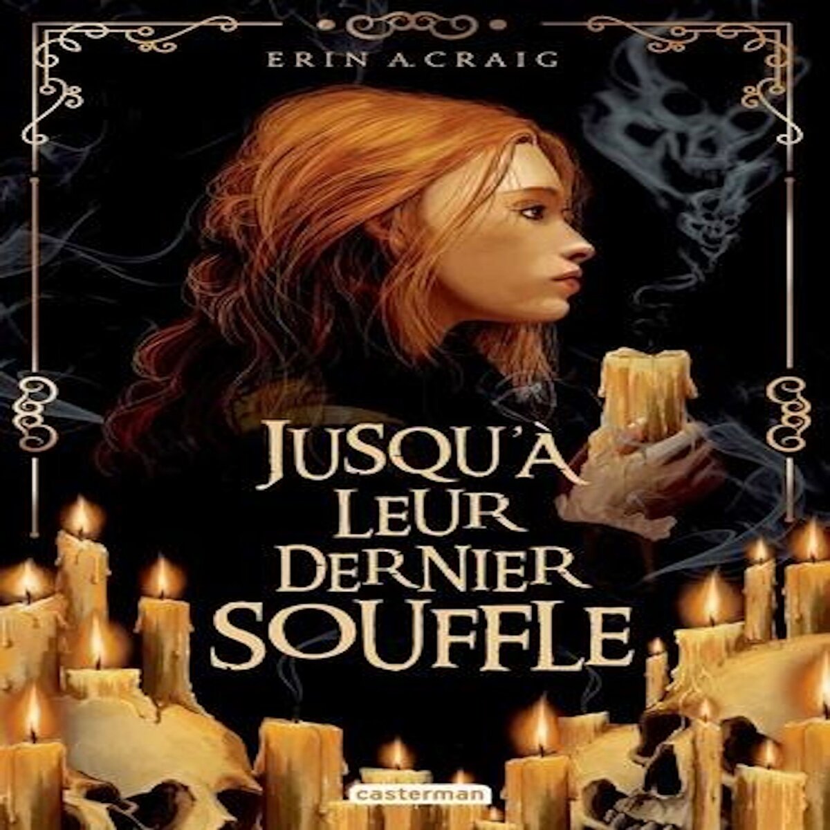 JUSQU'A LEUR DERNIER SOUFFLE, Craig Erin A.