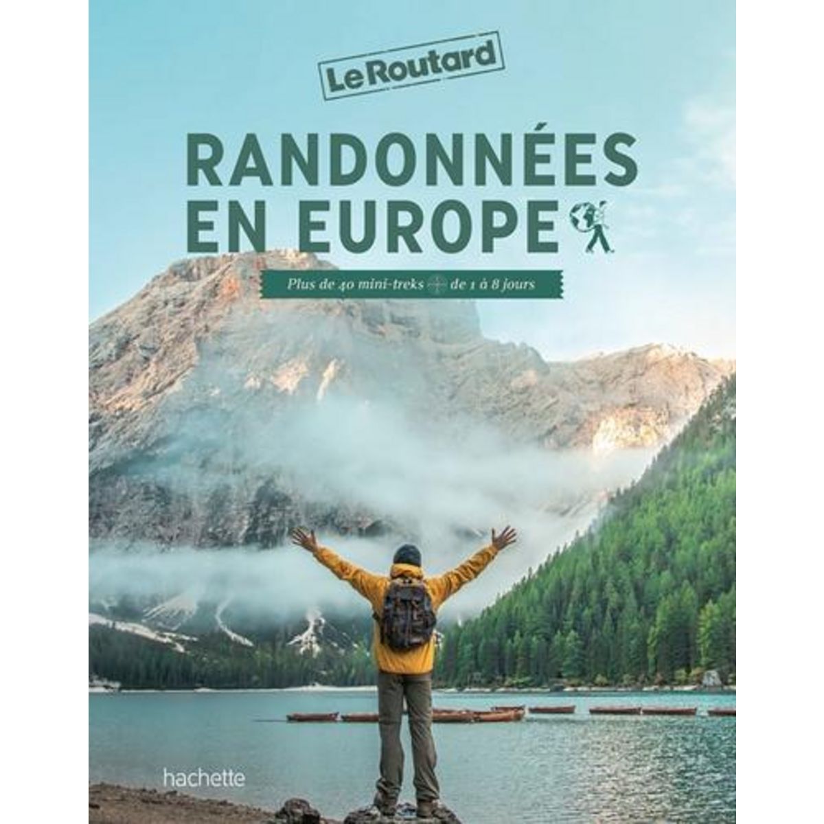 RANDONNEES EN EUROPE. PLUS DE 40 MINI-TREKS DE 1 A 8 JOURS, Gloaguen Philippe