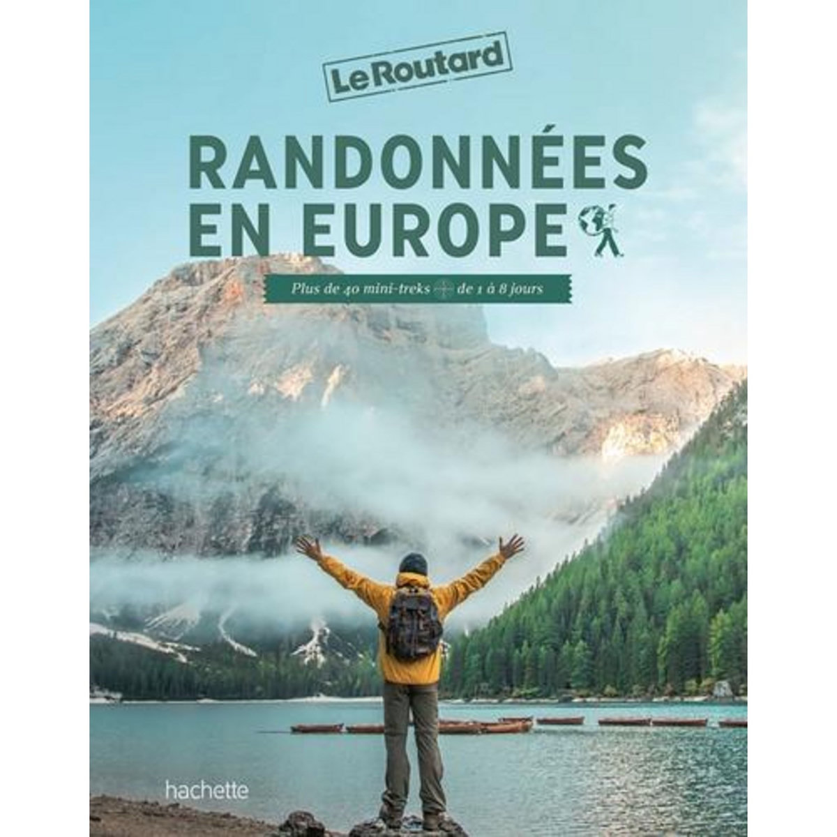 RANDONNEES EN EUROPE. PLUS DE 40 MINI-TREKS DE 1 A 8 JOURS, Gloaguen Philippe