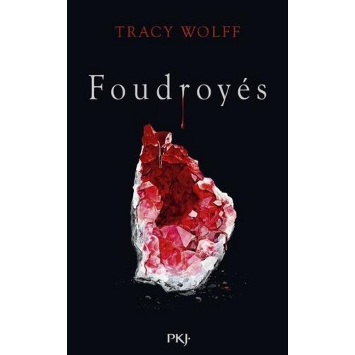 ASSOIFFES TOME 2 : FOUDROYES, Wolff Tracy