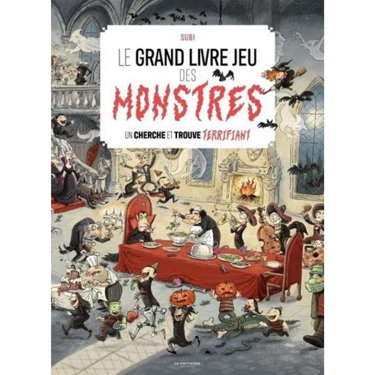 LE GRAND LIVRE JEU DES MONSTRES. UN CHERCHE ET TROUVE TERRIFIANT, Subirana Joan
