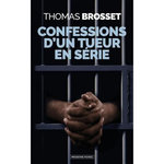 CONFESSIONS D'UN TUEUR EN SERIE, Brosset Thomas