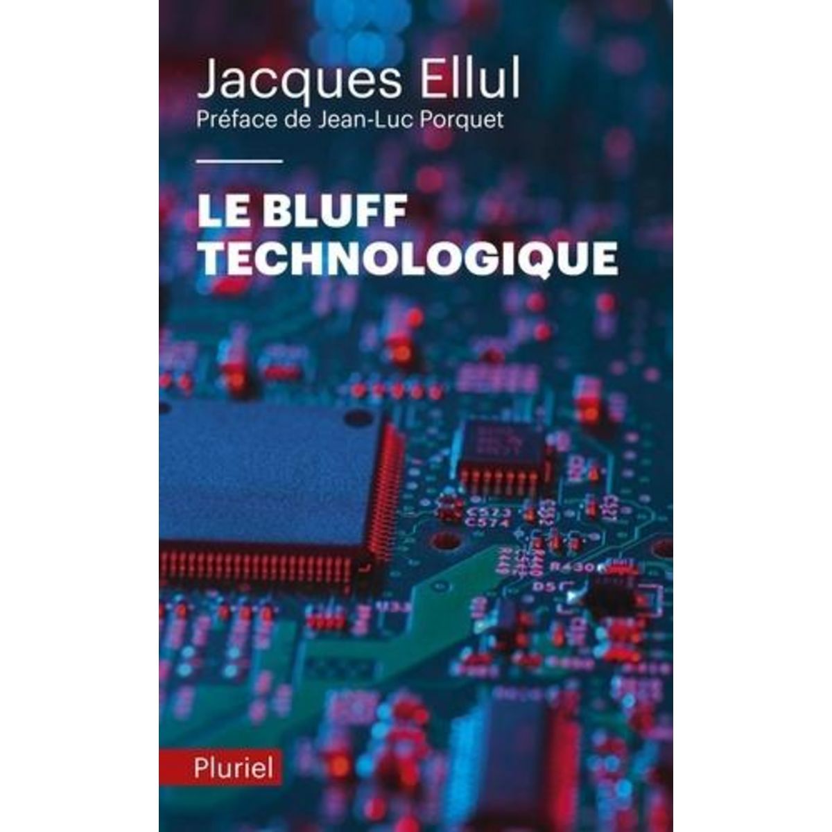 LE BLUFF TECHNOLOGIQUE, Ellul Jacques
