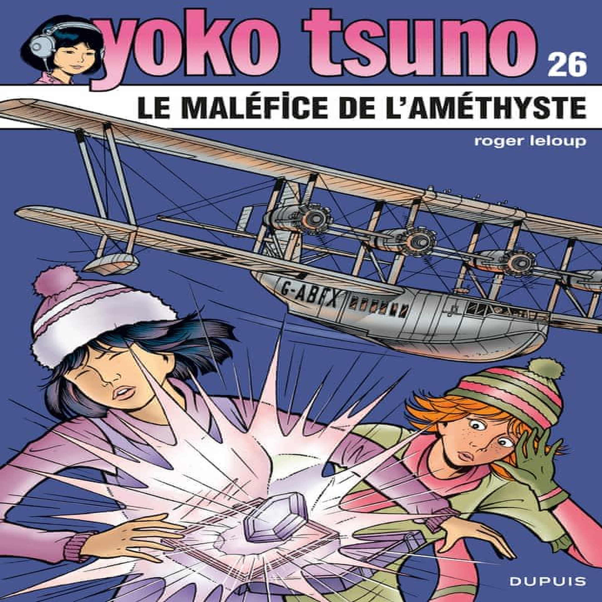YOKO TSUNO TOME 26 : LE MALEFICE DE L'AMETHYSTE, Leloup Roger