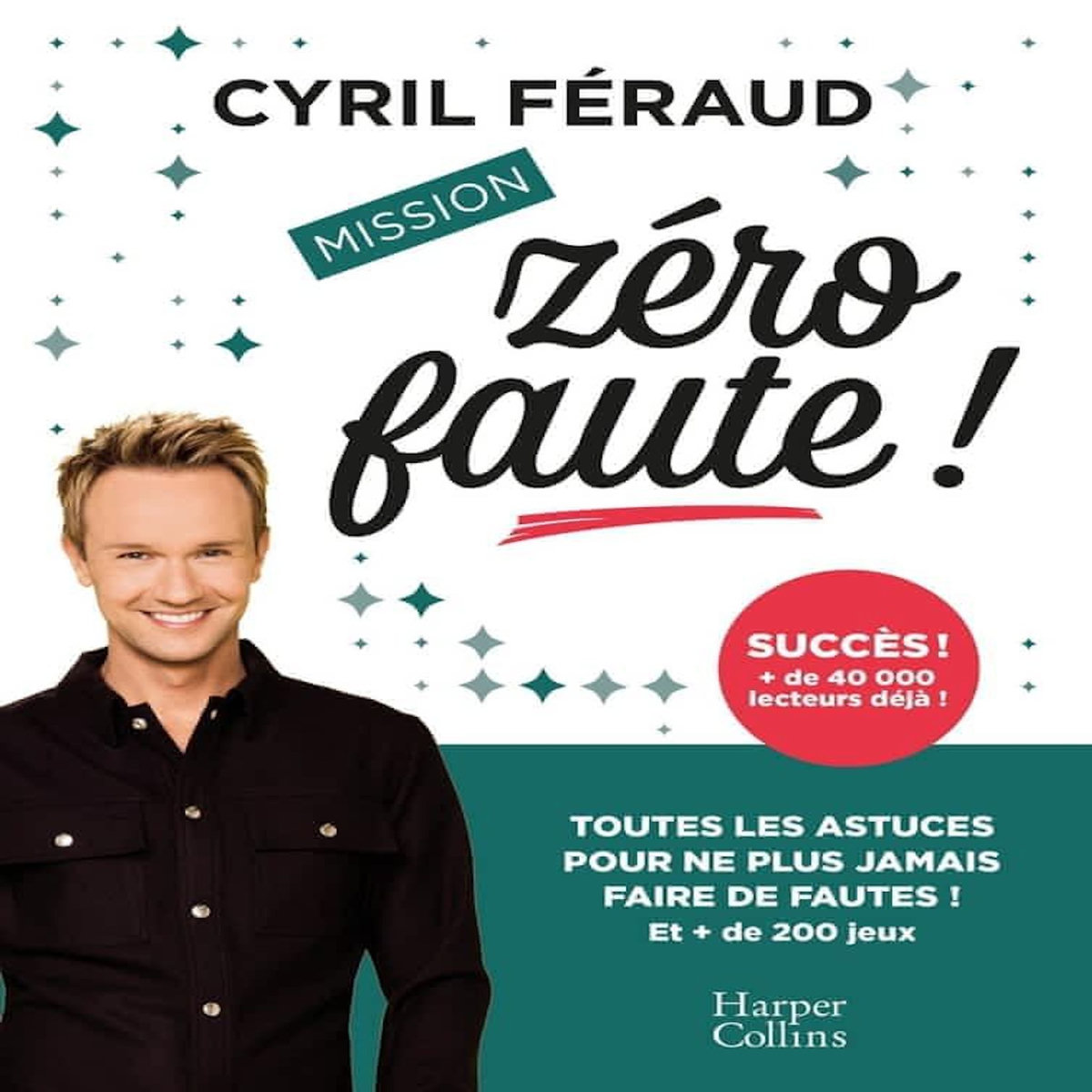 MISSION ZERO FAUTE ! PLUS DE 200 JEUX, Féraud Cyril