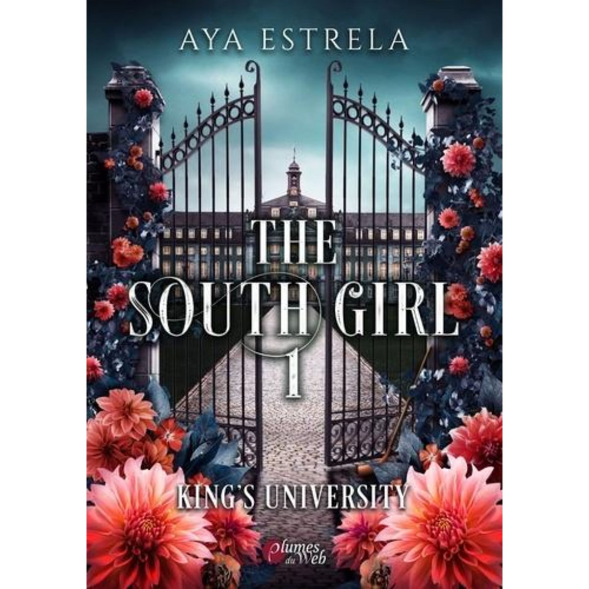 KING'S UNIVERSITY TOME 1 : THE SOUTH GIRL. AVEC UNE CARTE COLLECTOR OFFERTE, Estrela Aya