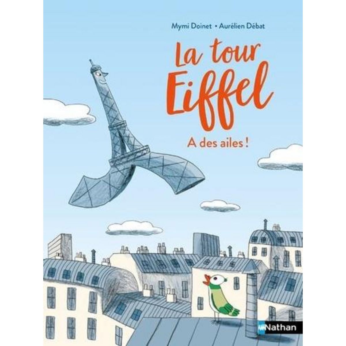 LA TOUR EIFFEL : LA TOUR EIFFEL A DES AILES !, Doinet Mymi