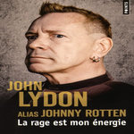 LA RAGE EST MON ENERGIE. MEMOIRES, Lydon John