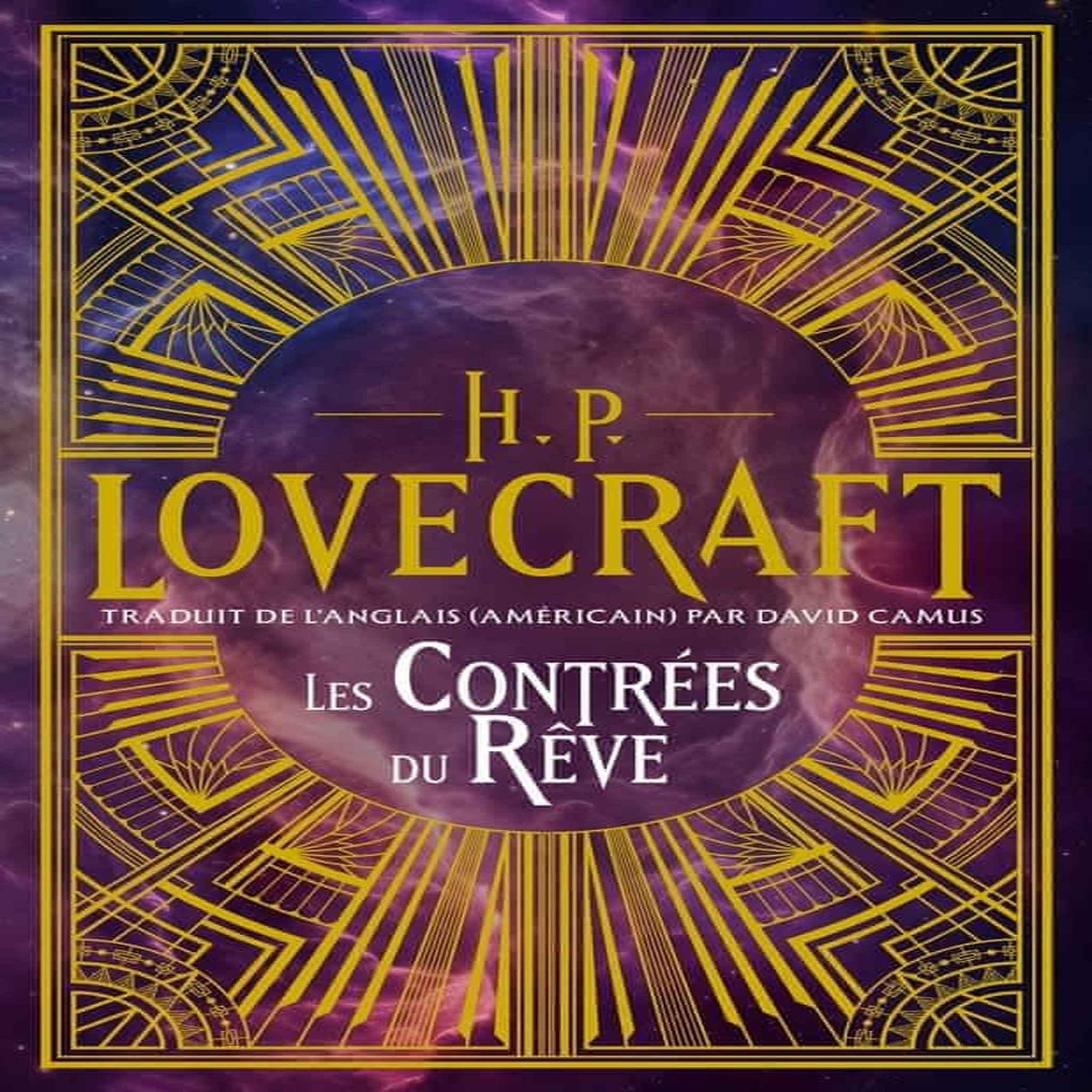 INTEGRALE H. P. LOVECRAFT TOME 1 : LES CONTREES DU REVE, Lovecraft Howard Phillips