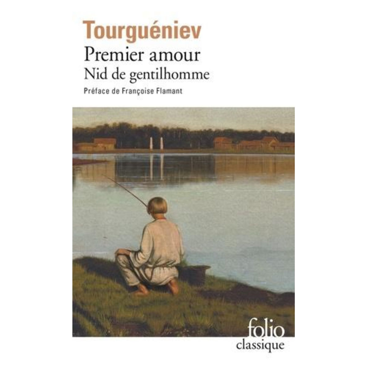 PREMIER AMOUR. PRECEDE DE NID DE GENTILHOMME, Tourgueniev Ivan