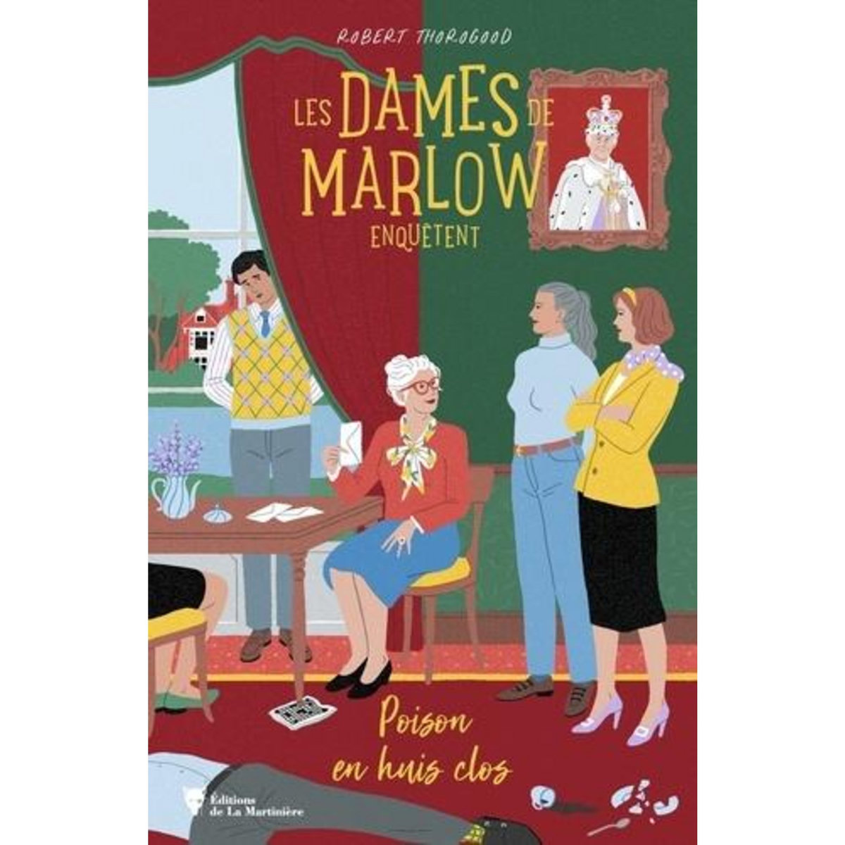 LES DAMES DE MARLOW ENQUETENT TOME 3 : POISON EN HUIS CLOS, Thorogood Robert