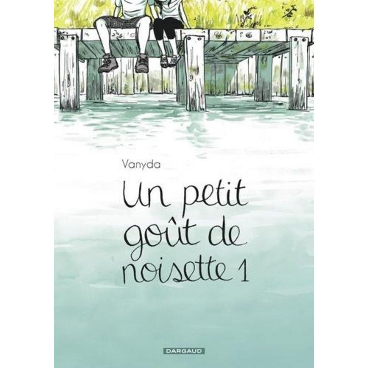 UN PETIT GOUT DE NOISETTE TOME 1 , Vanyda