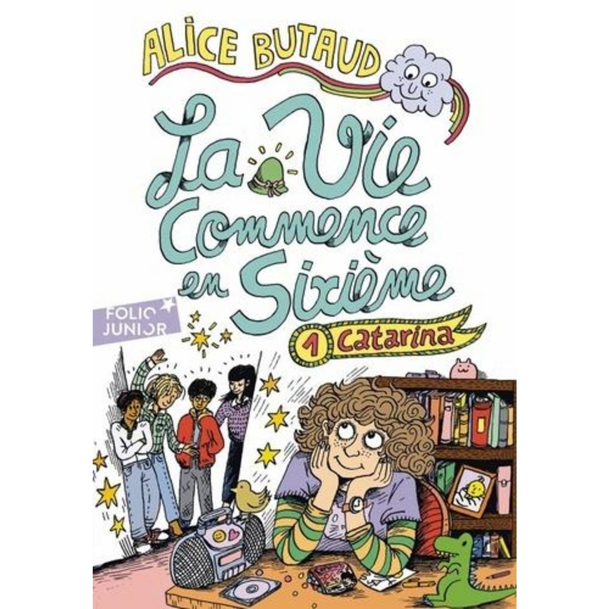 LA VIE COMMENCE EN SIXIEME TOME 1 : CATARINA, Butaud Alice