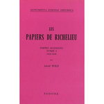 LES PAPIERS DE RICHELIEU TOME 1 : EMPIRE ALLEMAND. 1616-1629, Wild Adolf