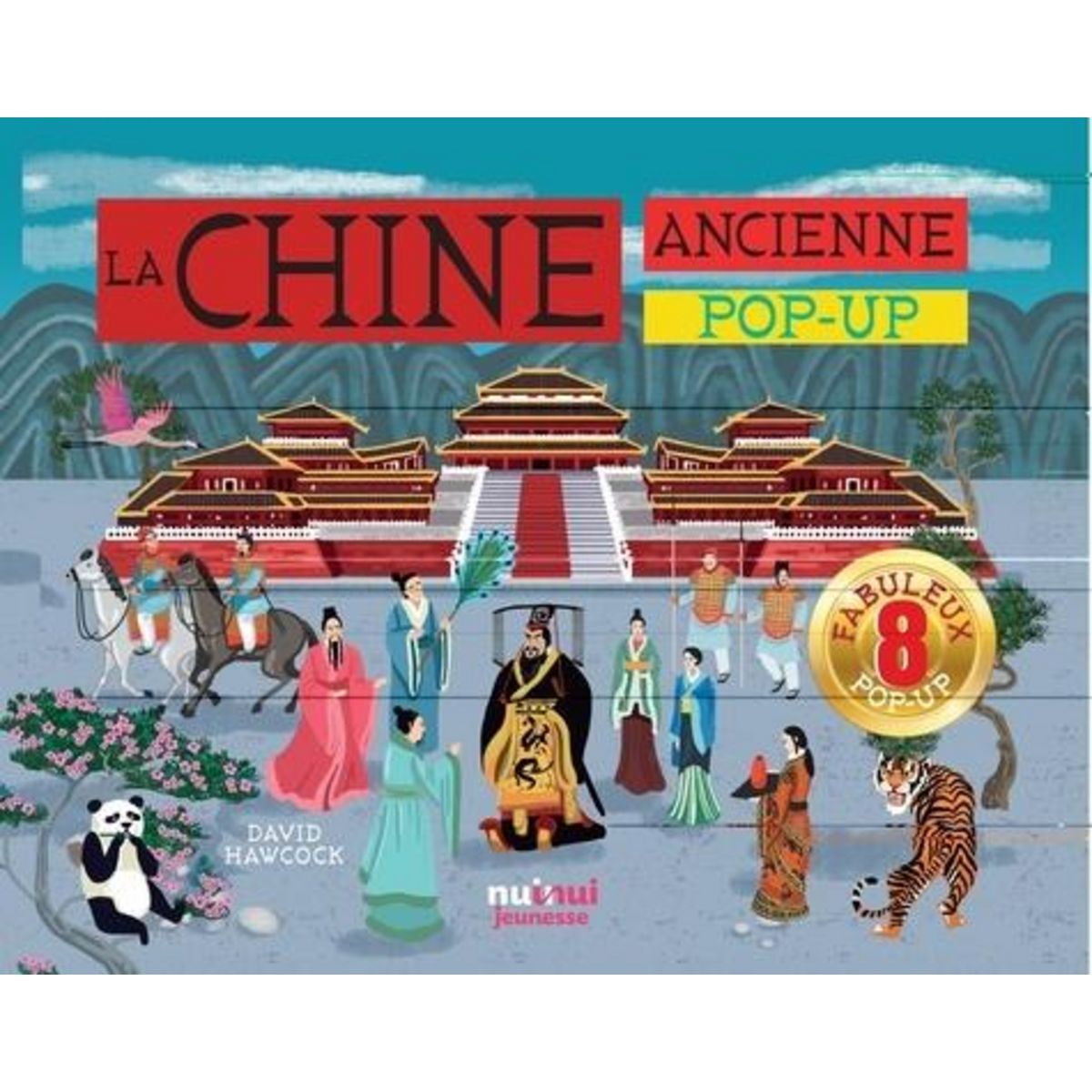 LA CHINE ANCIENNE POP-UP, Hawcock David