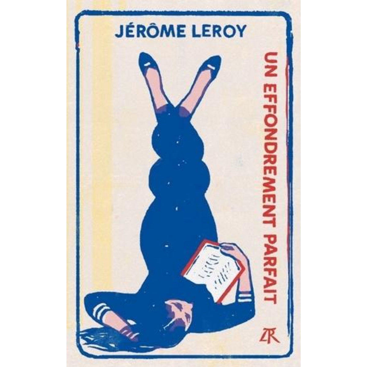UN EFFONDREMENT PARFAIT, Leroy Jérôme