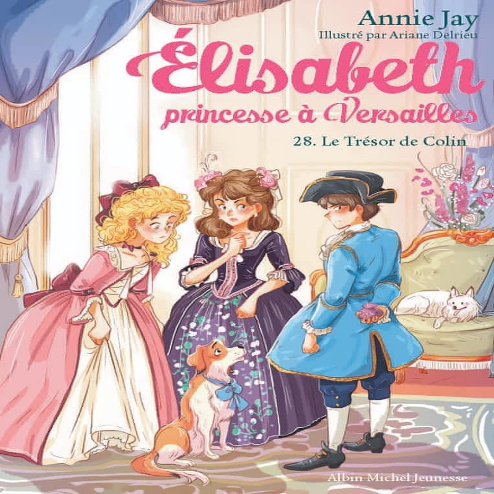 ELISABETH, PRINCESSE A VERSAILLES TOME 28 : LE TRESOR DE COLIN, Jay Annie