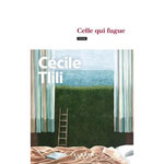 CELLE QUI FUGUE, Tlili Cécile