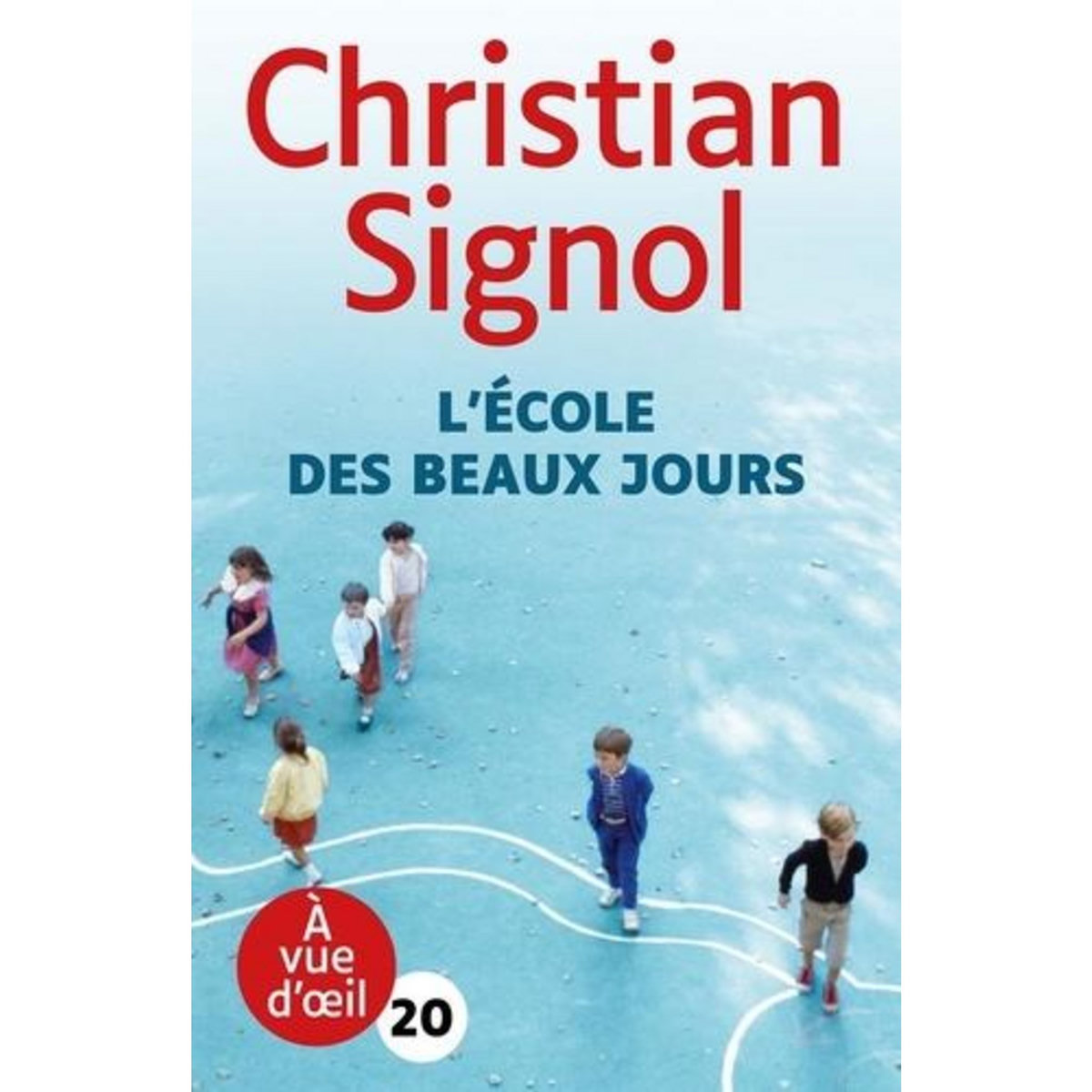 L'ECOLE DES BEAUX JOURS [EDITION EN GROS CARACTERES], Signol Christian