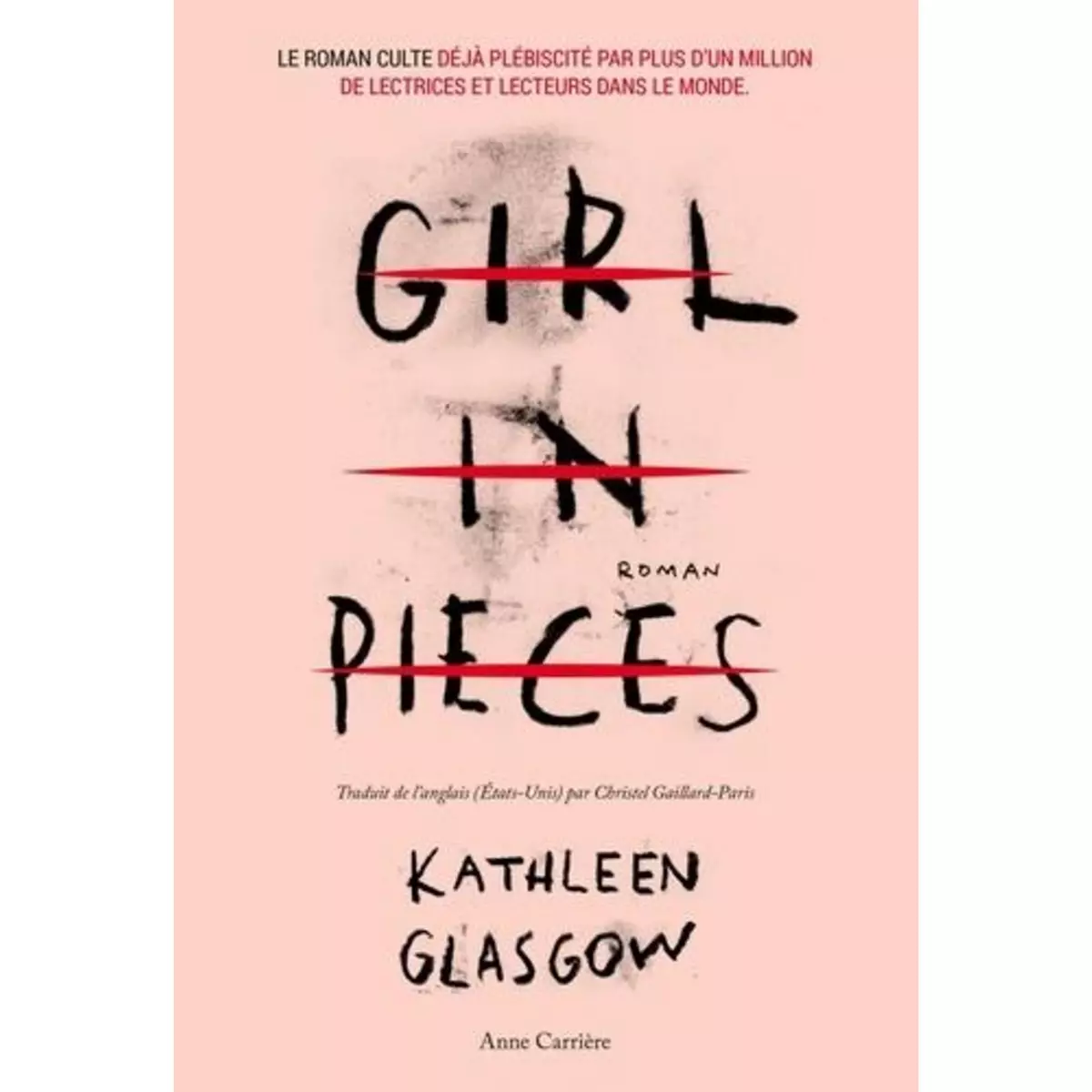  GIRL IN PIECES, Glasgow Kathleen