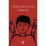 L'ENFANT BLEU, Bauchau Henry