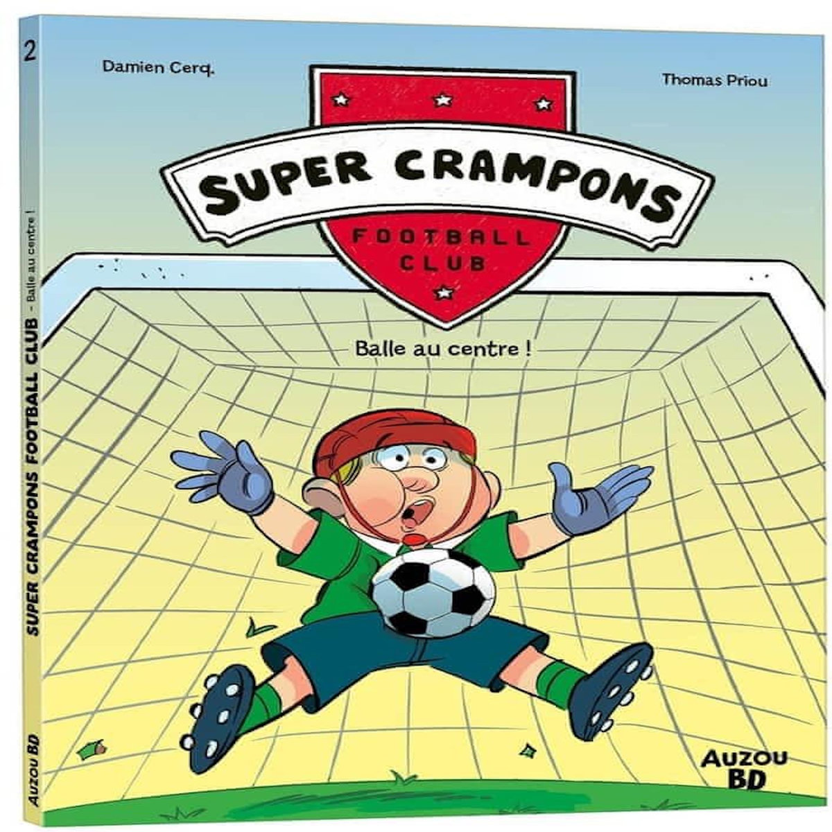 SUPER CRAMPONS FOOTBALL CLUB TOME 2 : BALLE AU CENTRE !, Cerq Damien