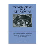 ENCYCLOPEDIE DES NUISANCES (NOVEMBRE 1984 - AVRIL 1992). DICTIONNAIRE DE LA DERAISON DANS LES ARTS, LES SCIENCES & LES METIERS, Encyclopédie des nuisances