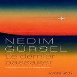 LE DERNIER PASSAGER, Gürsel Nedim