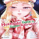 HOKKAIDO GALS ARE SUPER ADORABLE ! TOME 12 , Ikada Kai