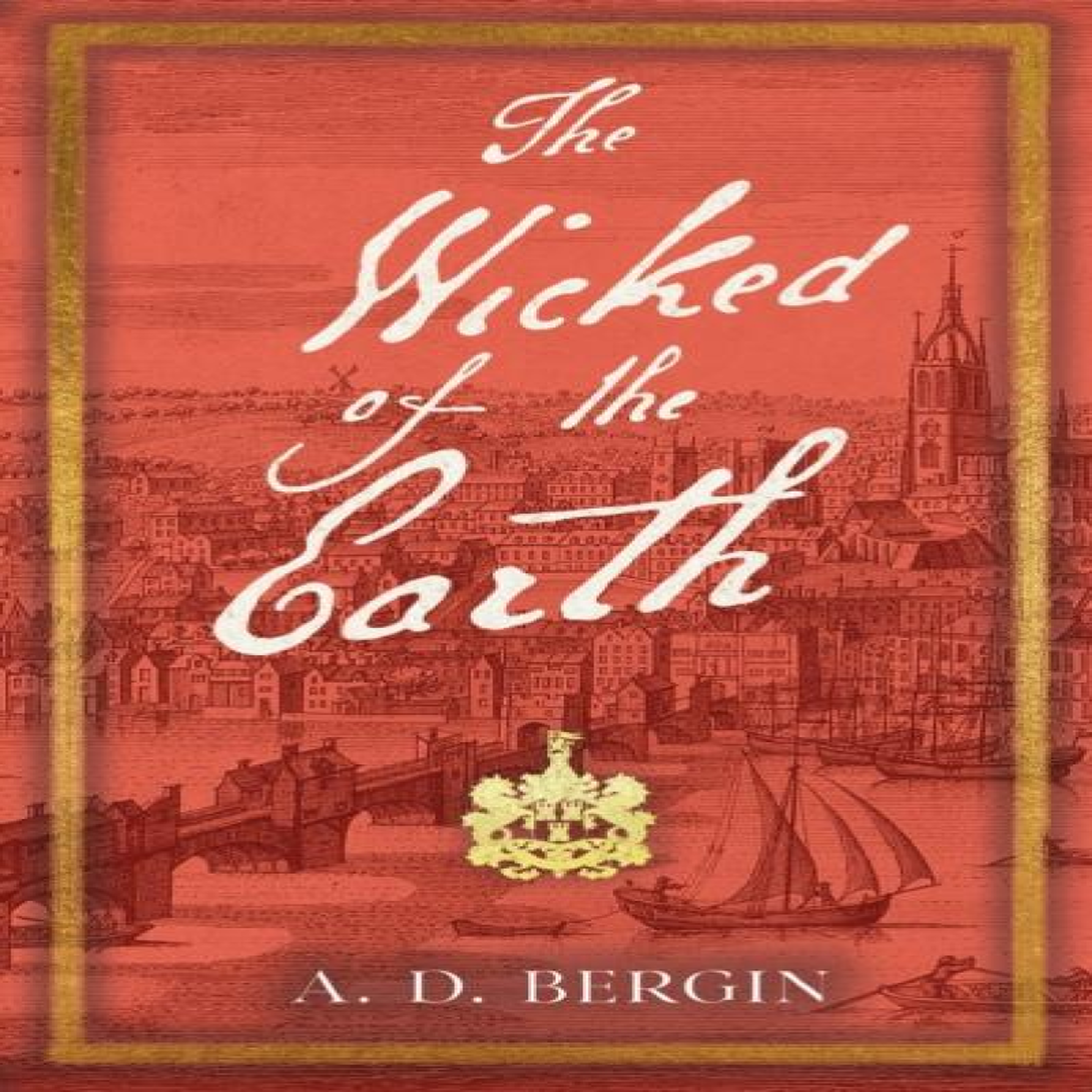 LIVRES Wicked of the Earth - A. D. Bergin