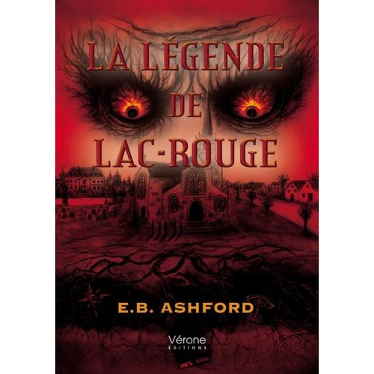 LA LEGENDE DE LAC-ROUGE, Ashford E. B.