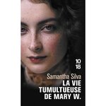 LA VIE TUMULTUEUSE DE MARY W., Silva Samantha
