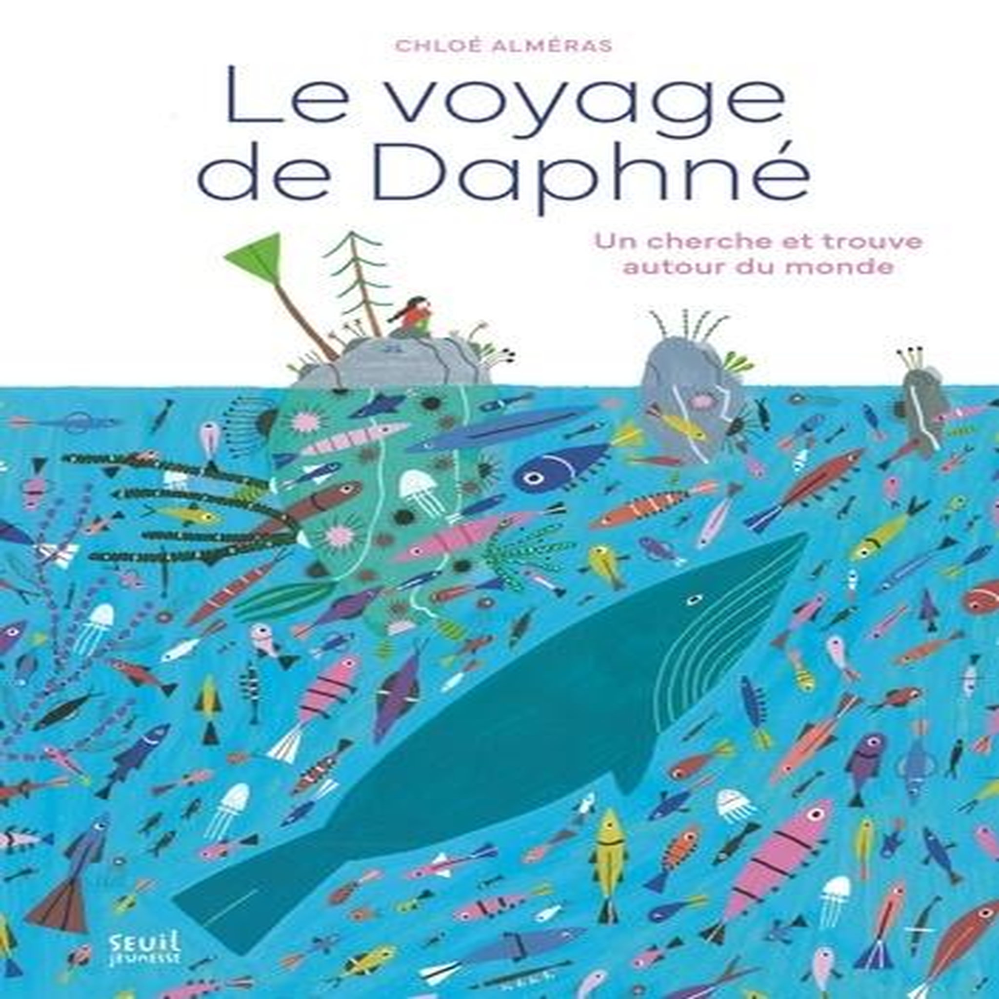 LE VOYAGE DE DAPHNE. UN CHERCHE ET TROUVE AUTOUR DU MONDE, Alméras Chloé
