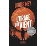 L'ORAGE QUI VIENT, Mey Louise