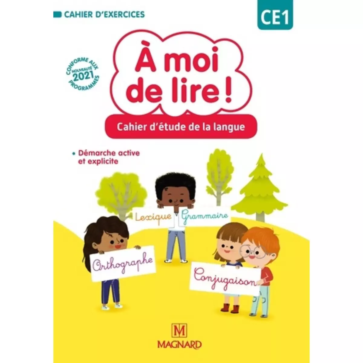  FRANCAIS CE1 CAHIER D'ETUDE DE LA LANGUE A MOI DE LIRE ! EDITION 2021, Bouillaud Jean-Michel