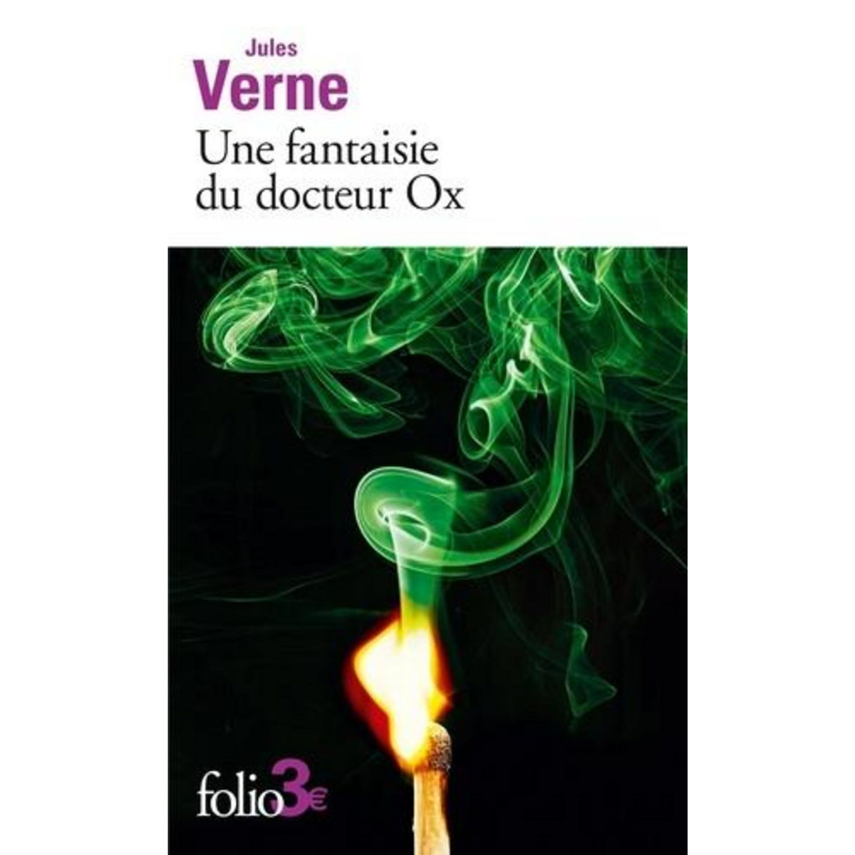 UNE FANTAISIE DU DOCTEUR OX, Verne Jules