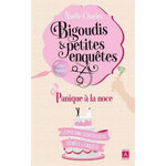 BIGOUDIS ET PETITES ENQUETES TOME 3 : PANIQUE A LA NOCE. LEOPOLDINE COURTECUISSE DEMELE L'ENQUETE, Charles Naëlle