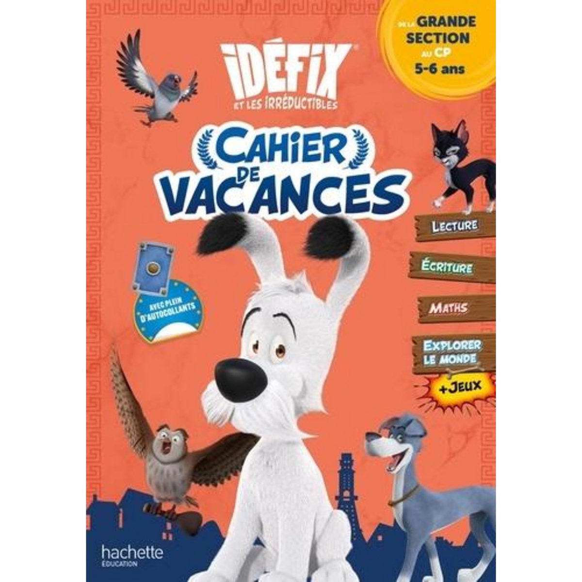 CAHIER DE VACANCES IDEFIX ET LES IRREDUCTIBLES. DE LA GRANDE SECTION AU CP, EDITION 2024, Vibaux Cécile