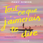 TOUT CE QUE J'AIMERAIS TE DIRE, Simon Fany