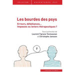 LES BOURDES DU PSY. ERREURS, DEFAILLANCES... IMPASSES OU LEVIERS THERAPEUTIQUES ?, Tovmassian Tigran