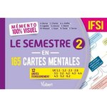 LE SEMESTRE 2 EN 165 CARTES MENTALES IFSI. 12 UNITES D'ENSEIGNEMENT, Barrau Anne