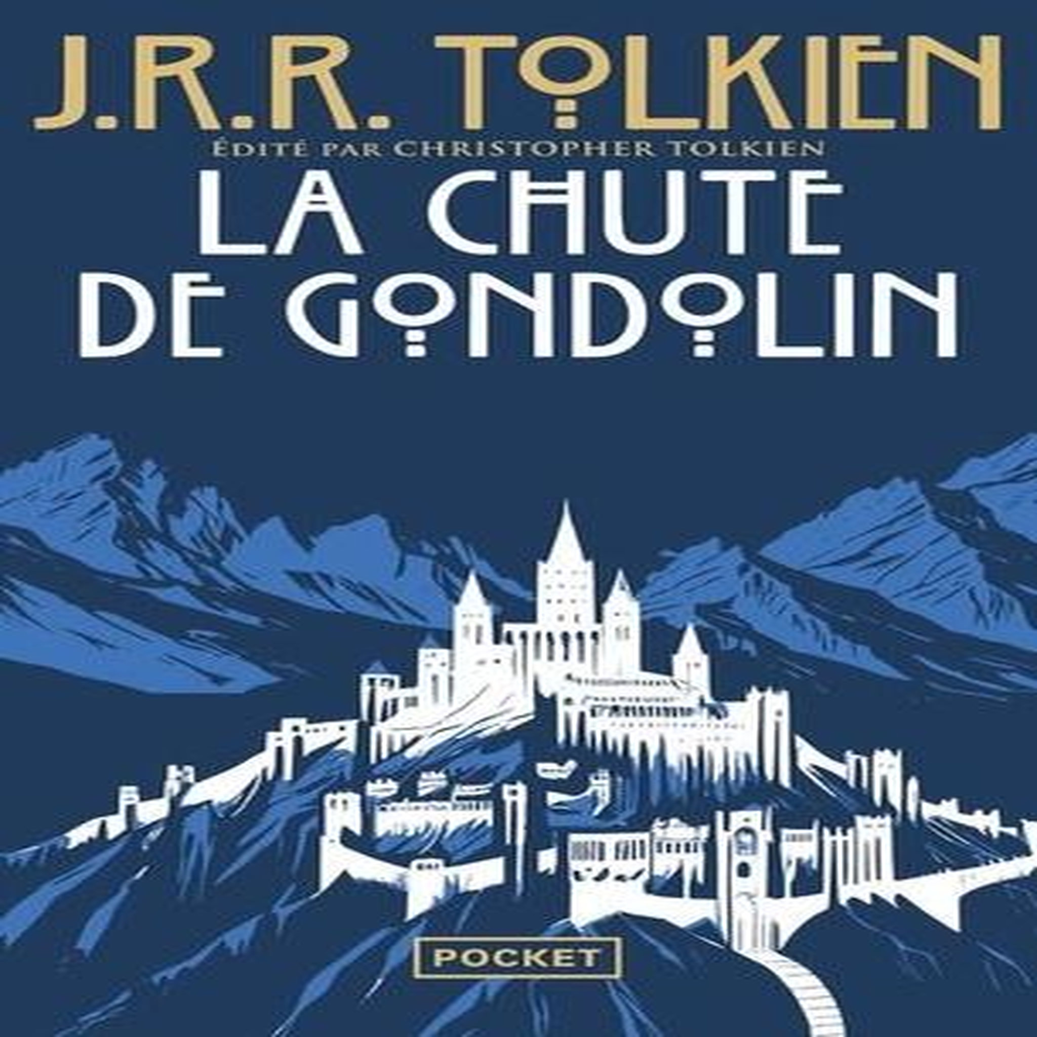 LA CHUTE DE GONDOLIN, Tolkien John Ronald Reuel