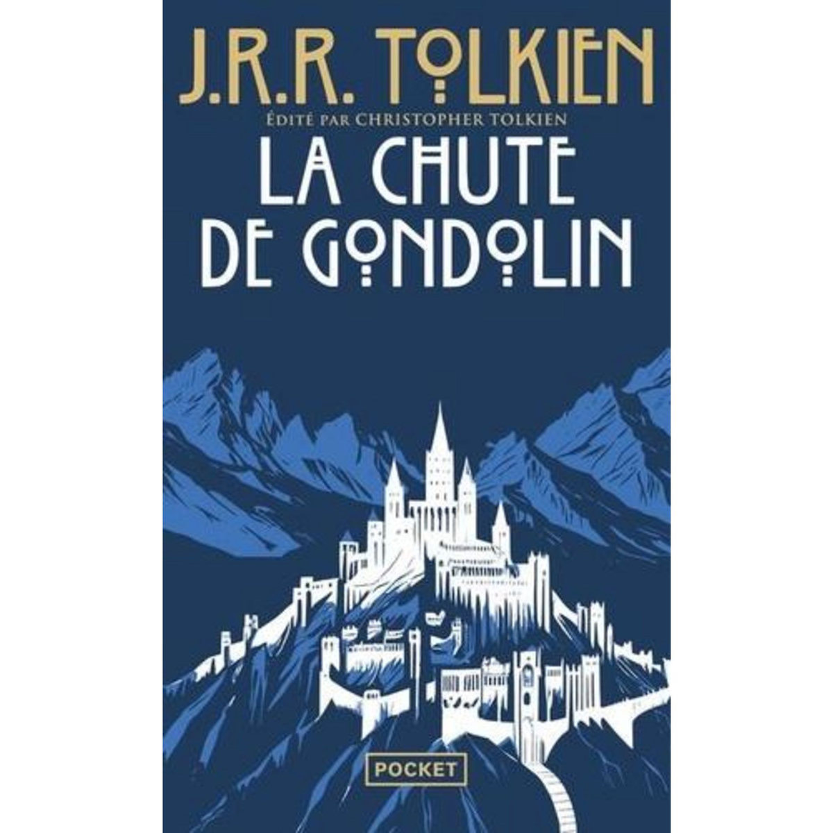 LA CHUTE DE GONDOLIN, Tolkien John Ronald Reuel
