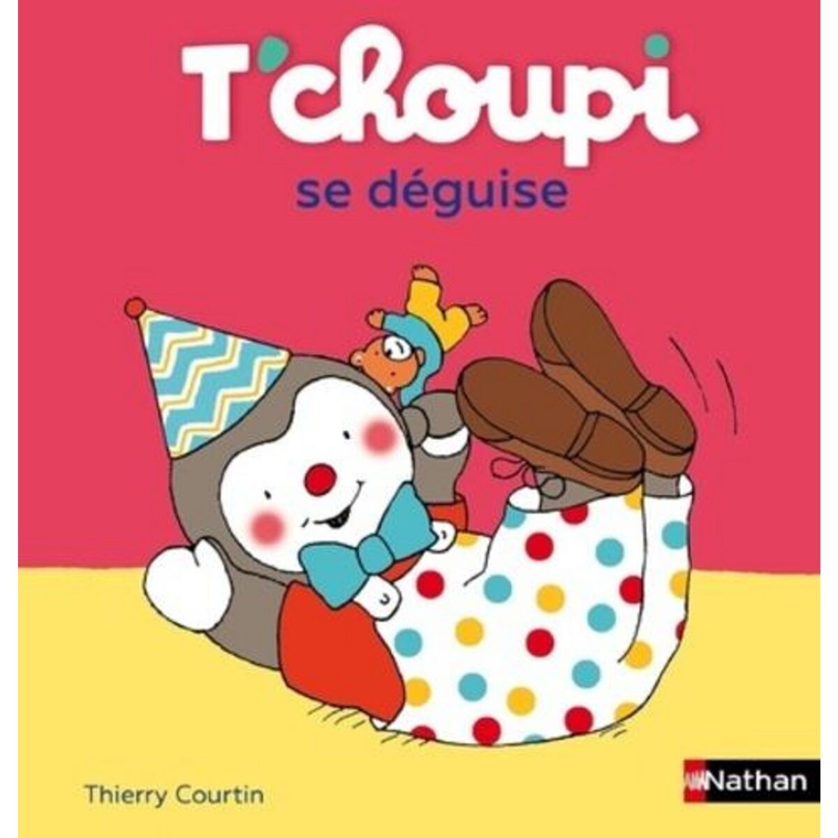 T'CHOUPI, L'AMI DES PETITS TOME 9 : T'CHOUPI SE DEGUISE, Courtin Thierry