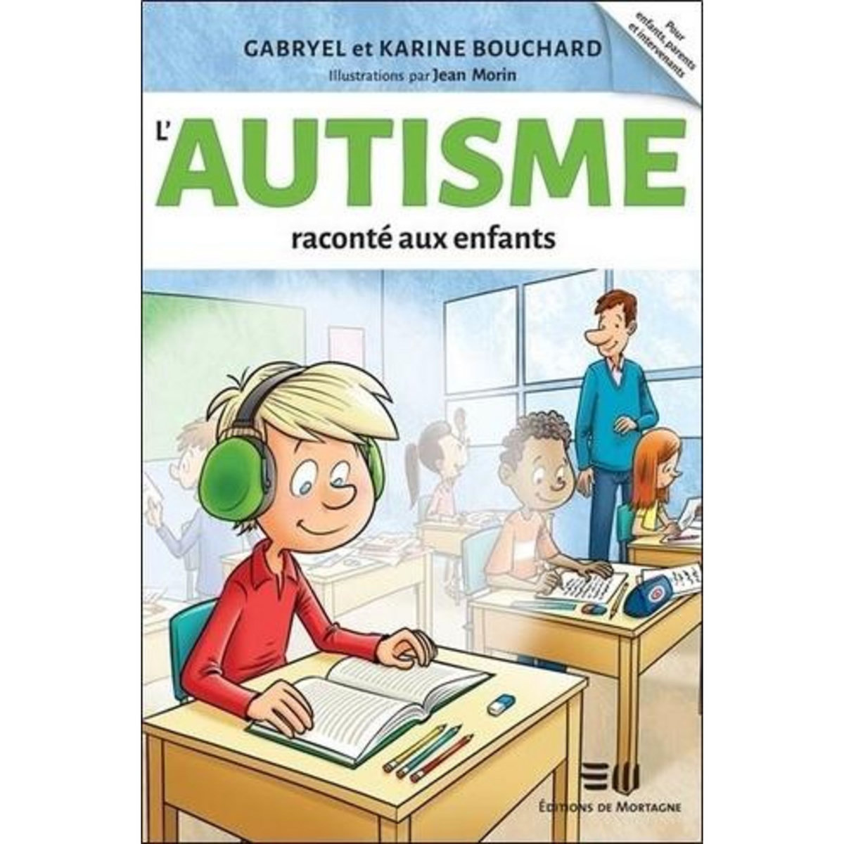 L'AUTISME RACONTE AUX ENFANTS, Bouchard Gabryel