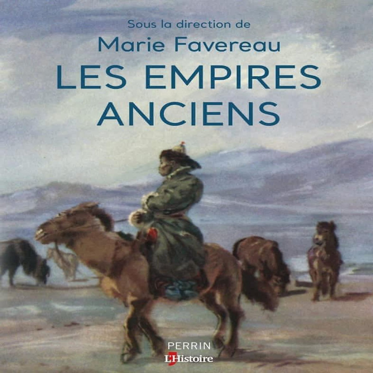 LES EMPIRES ANCIENS, Favereau Marie