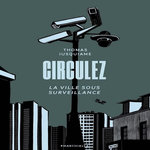 CIRCULEZ. LA VILLE SOUS SURVEILLANCE, Jusquiame Thomas