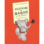 HISTOIRE DE BABAR. LE PETIT ELEPHANT, Brunhoff Jean de